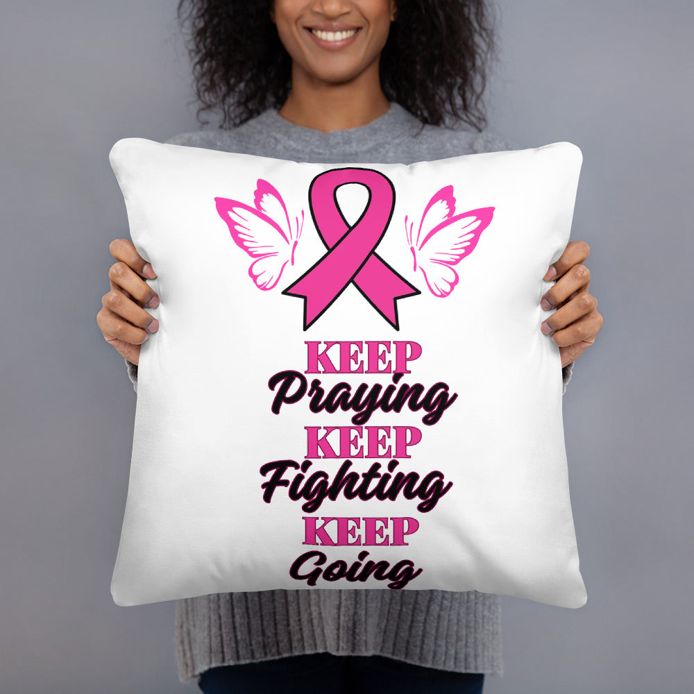 Basic Pillow-KEEP PRAYING FIGHTING GOING