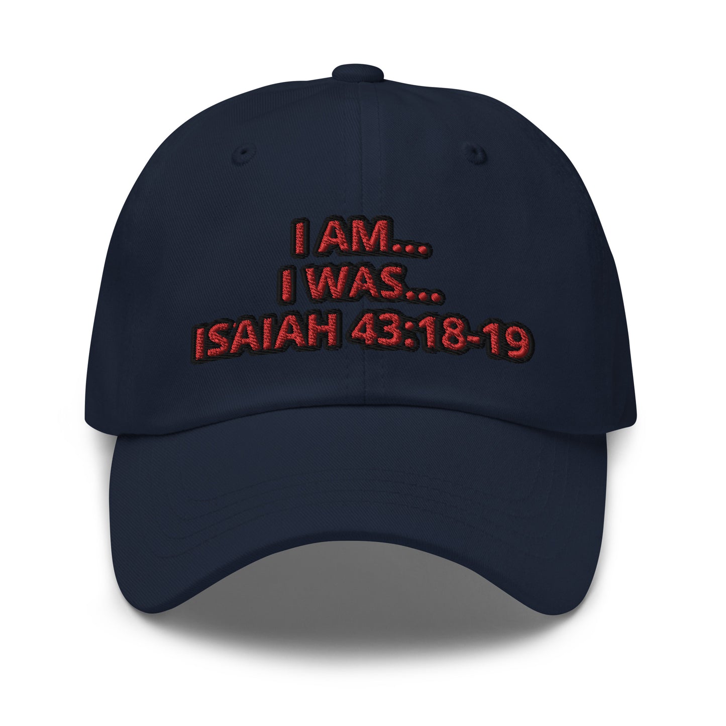 Dad hat (Unisex)-I AM...and I WAS...With Scriptures