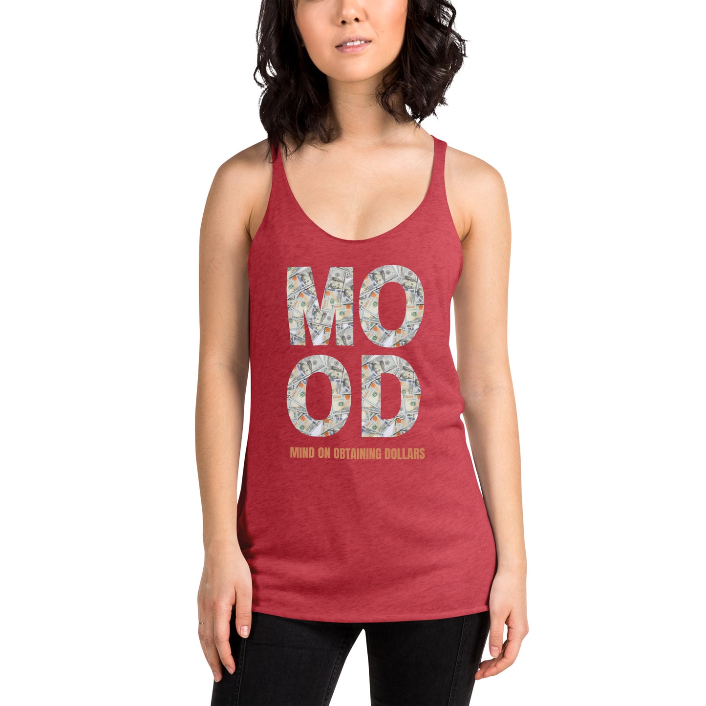 Women's Racerback Tank-MOOD:MIND ON OBTAINING DOLLARS